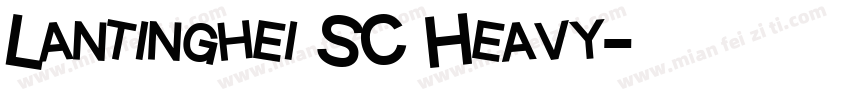 Lantinghei SC Heavy字体转换